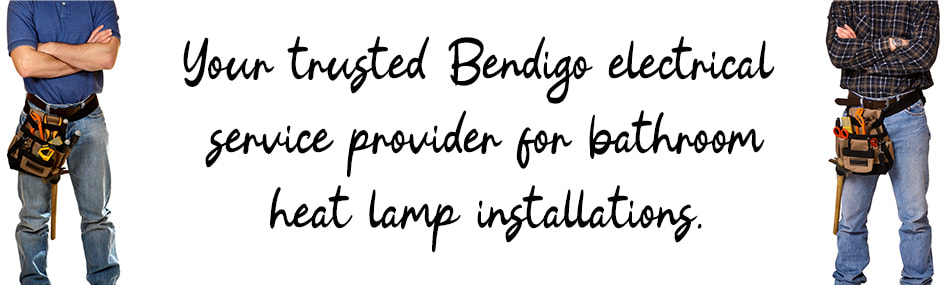 Graphic design image of two electricians standing with written text between them about bathroom heat lamp installation services in Bendigo